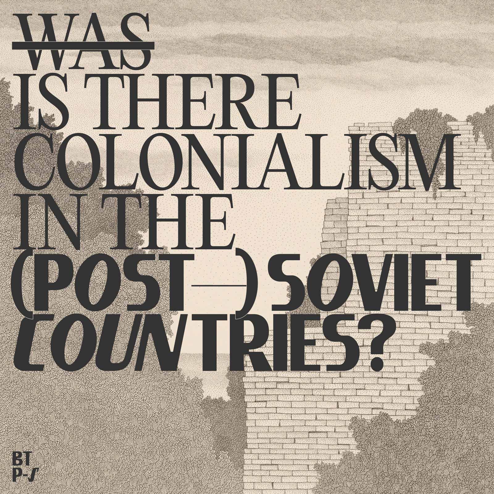 Beyond the Post-soviet